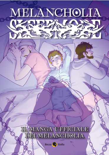 Melancholia - Sleep Mode - alcuni insegnanti di Lucca Manga School hanno disegnato il manga del famoso guppo Melancholia. copertina di Caterina Rocchi